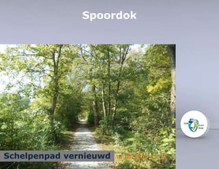 Spoordok 
Schelpenpad vernieuwd 
 