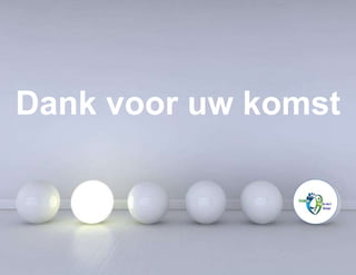 Dank voor uw komst 
