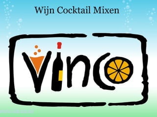 Wijn Cocktail Mixen www.vin-co.eu 