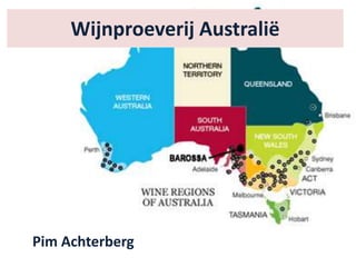 Wijnproeverij Australië
Pim Achterberg
 