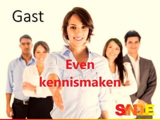 Even
kennismaken
 