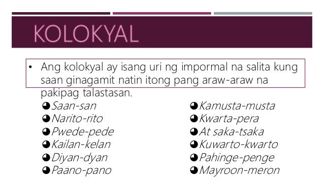 Halimbawa Ng Salitang Kolokyal Halimbawa Ng Kolokyal Na Salita – Halimbawa