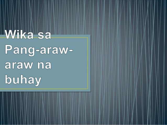 Kahalagahan Ng Barayti Ng Wika Sa Ating Buhay