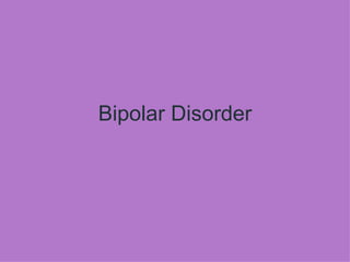 Bipolar Disorder 