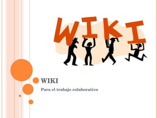 WIKI Para el trabajo colaborativo 