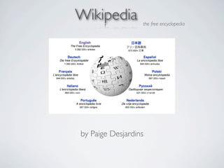 Wikipedia         the free encyclopedia




by Paige Desjardins
 