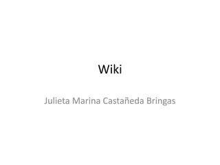 Wiki Julieta Marina Castañeda Bringas 