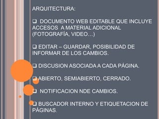 EJEMPLOS: WIKIPEDIA E INICIATIVAS INTERESANTES  EXPERIENCIAS.ANTES DE COMENZAR A HACER TU PROPIO WIKI, SE DEBE TENER EN CUENTA CIERTOS ASPECTOS, COMO: DE QUE SE VA A ESCRIBIR
