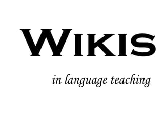 in language teaching Wikis  
