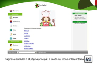Páginas enlazadas a al página principal, a través del ícono enlace interno

 