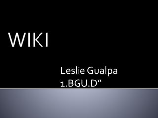 Leslie Gualpa
1.BGU.D”

 