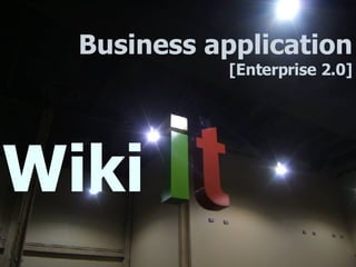 Wiki Business application [Enterprise 2.0] 