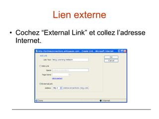 Lien externe Cochez “External Link” et collez l’adresse Internet. 