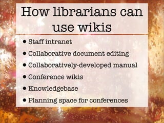 Wiki Preconference - Computers in Libraries 2008
