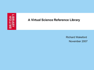 A Virtual Science Reference Library  ,[object Object],[object Object]