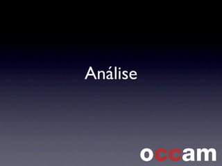 Análise
 
