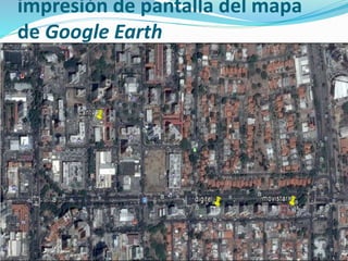 impresión de pantalla del mapa
de Google Earth