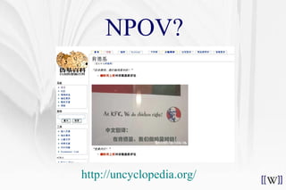 NPOV? http://uncyclopedia.org/ 