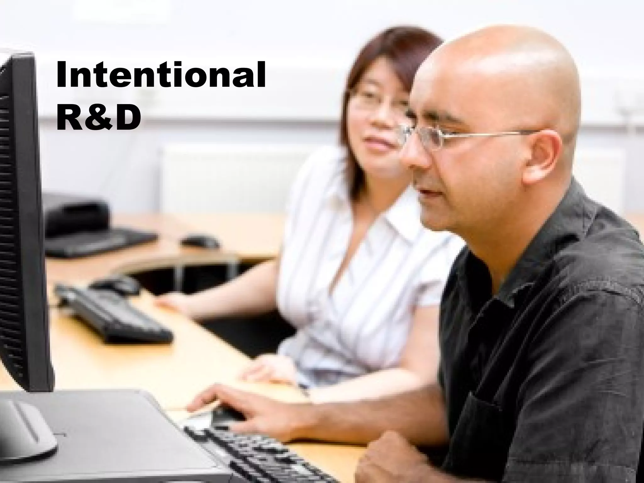 Intentional R&D 