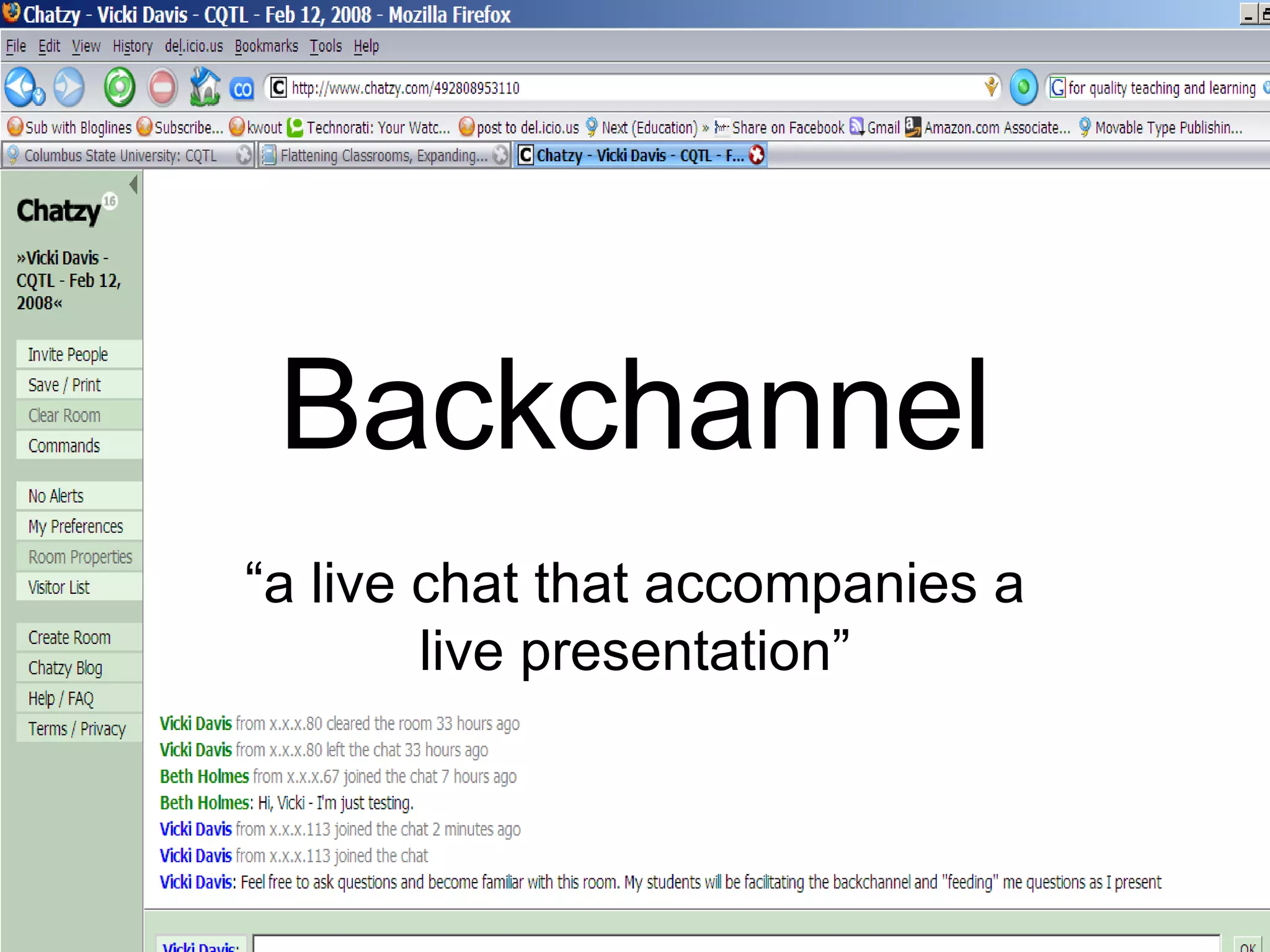 Backchannel “ a live chat that accompanies a live presentation” 