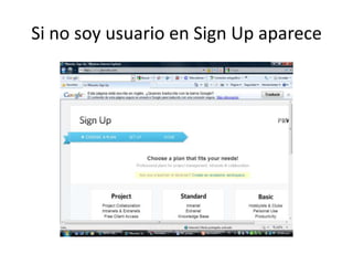 Si no soy usuario en Sign Up aparece