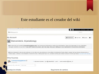 Este estudiante es el creador del wiki
 