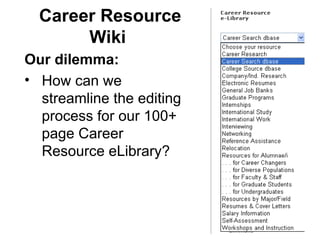 Career Resource Wiki  ,[object Object],[object Object]