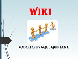 Wiki
RODOLFO LIVAQUE QUINTANA
 