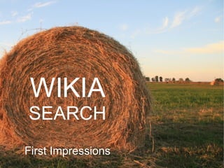 WIKIA SEARCH First Impressions 