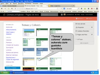 “Temas y
colores” atalean,
aukeratu zure
gustoko
txantiloia

 