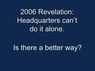 Research advice on FamilySearch Internet, 2006Challenge: cover more places