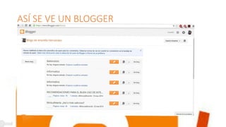 ASÍ SE VE UN BLOGGER
 