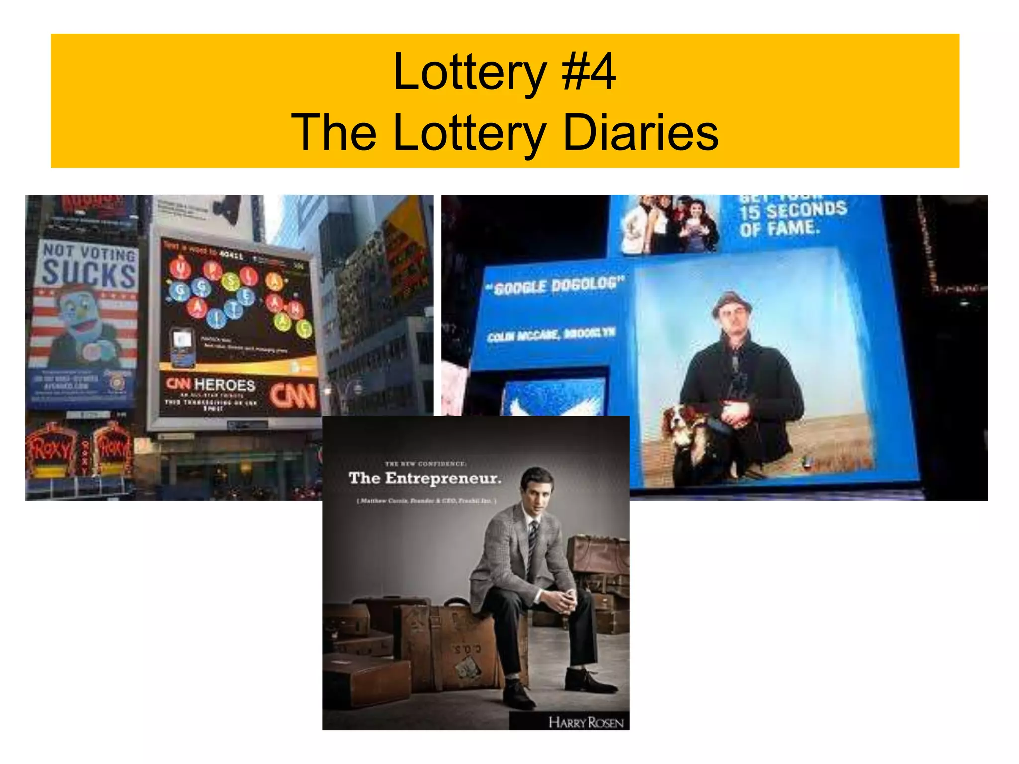 Lottery #4
The Lottery Diaries
 