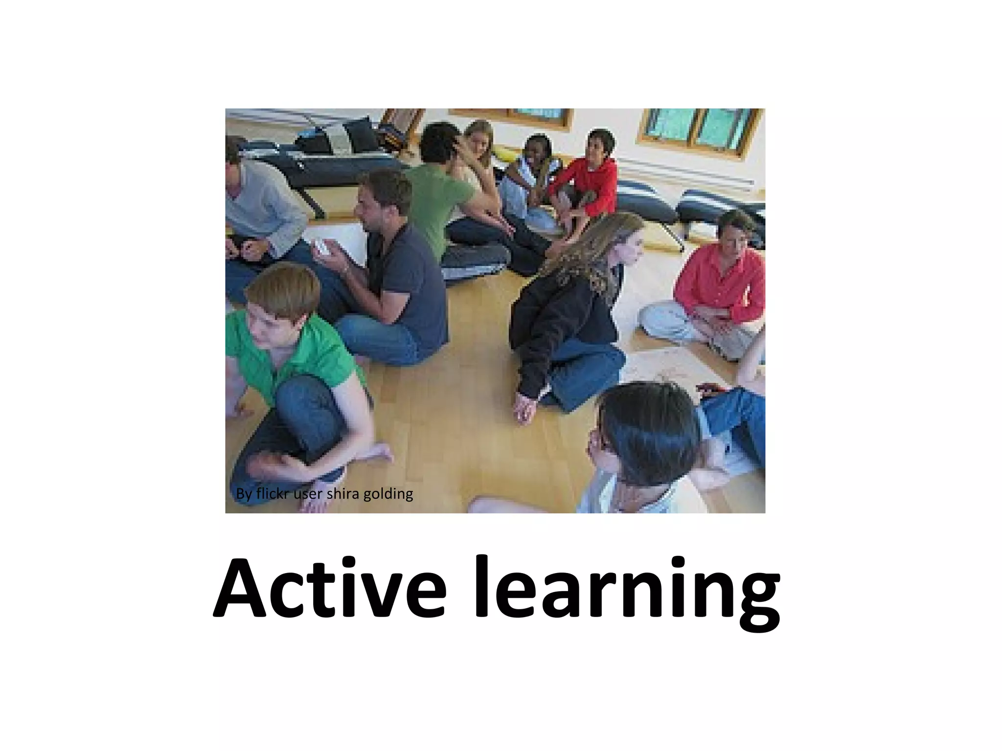 Active learning By flickr user shira golding 