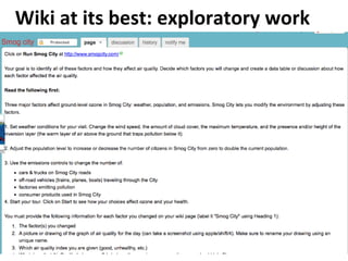 Wiki at its best: exploratory work Exploratory projects Publish to the world 