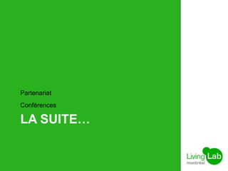 LA SUITE…
Partenariat
Conférences
 