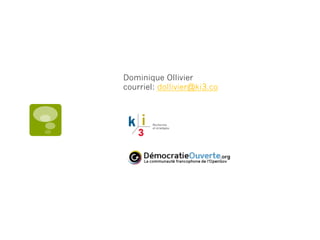 Dominique Ollivier
courriel: dollivier@ki3.co
 