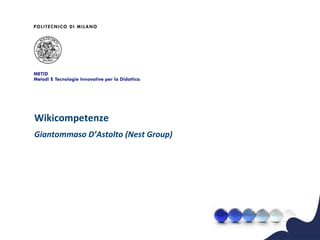 Wikicompetenze Giantommaso D ’ Astolto (Nest Group) 