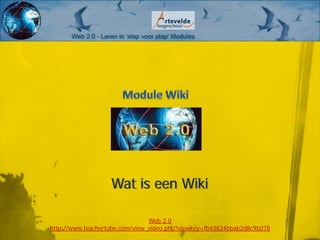 Wat is een Wiki

                                Web 2.0
http://www.teachertube.com/view_video.php?viewkey=fb43824bbab2d8c9b078
 