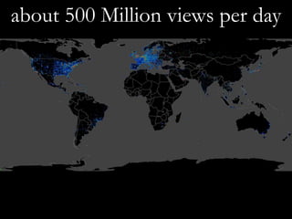 about 500 Million views per day




    07.02.2012   Wikidata   Denny Vrandečić
4
 