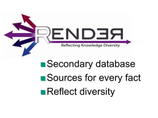 Secondary database
                  Sources for every fact
                  Reflect diversity
     07.02.2012   Wikidata           Denny Vrandečić
55
 