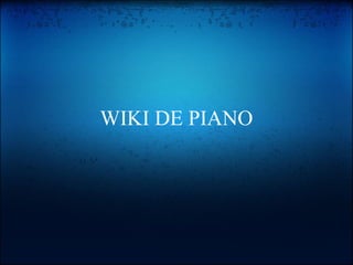 WIKI DE PIANO   