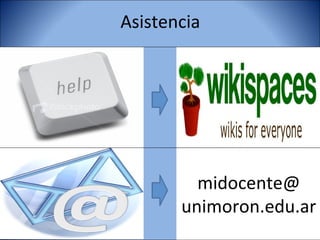 Asistencia




         midocente@
       unimoron.edu.ar
 