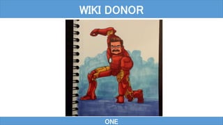 ONE
WIKI DONOR
 