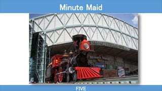 FIVE
Minute Maid
 