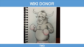 TWO
WIKI DONOR
 