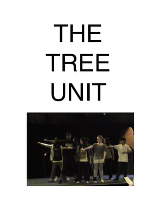 THE
TREE
UNIT
 