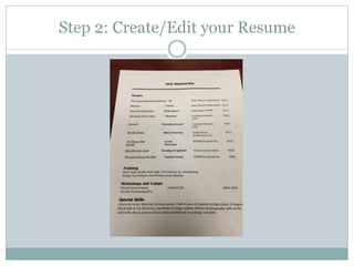 Step 2: Create/Edit your Resume
 