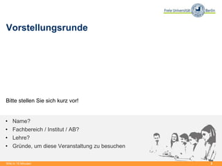 3
Vorstellungsrunde
• Name?
• Fachbereich / Institut / AB?
• Lehre?
• Gründe, um diese Veranstaltung zu besuchen
Wiki in 15 Minuten
Bitte stellen Sie sich kurz vor!
 