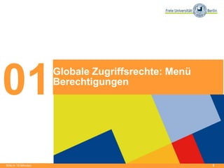 5
Globale Zugriffsrechte: Menü
Berechtigungen
01
Wiki in 15 Minuten
 